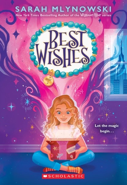 Best Wishes (Best Wishes #1), Sarah Mlynowski - Paperback - 9781338628265