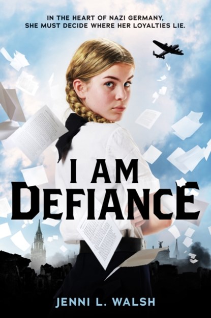 I Am Defiance: A Novel of WWII, Jenni L. Walsh - Gebonden - 9781338630763