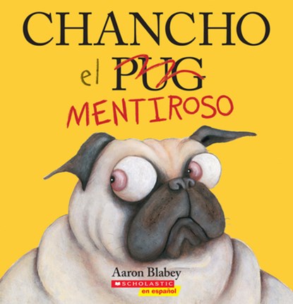 Chancho El Mentiroso (Pig the Fibber), Aaron Blabey - Paperback - 9781338631012
