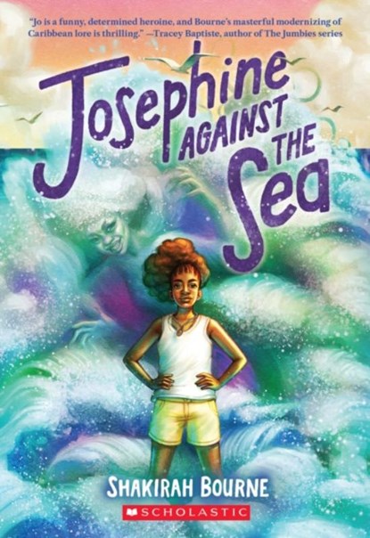 Josephine Against the Sea, Shakirah Bourne - Paperback - 9781338642100