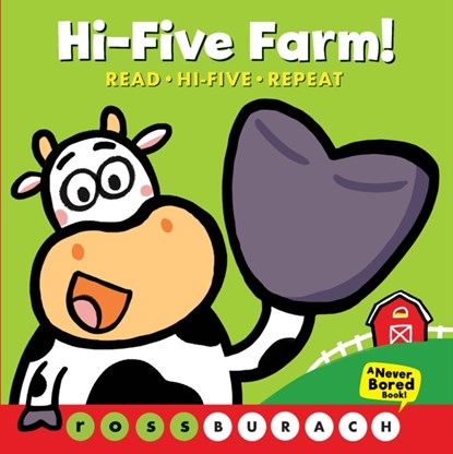 Hi-Five Farm! (A Never Bored Book!), Ross Burach - Gebonden - 9781338680263