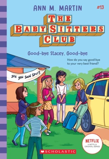 The Babysitters Club #13: Good-Bye Stacey, Good-Bye (b&w), Ann M. Martin - Paperback - 9781338684957