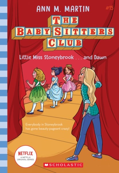 Little Miss Stoneybrook...and Dawn (The Baby-Sitters Club #15), Ann M. Martin - Paperback - 9781338685015