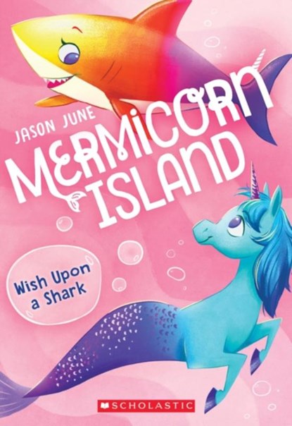 Wish upon a Shark, Jason June - Paperback - 9781338685213