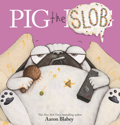 Pig the Slob, Aaron Blabey - Gebonden - 9781338713718
