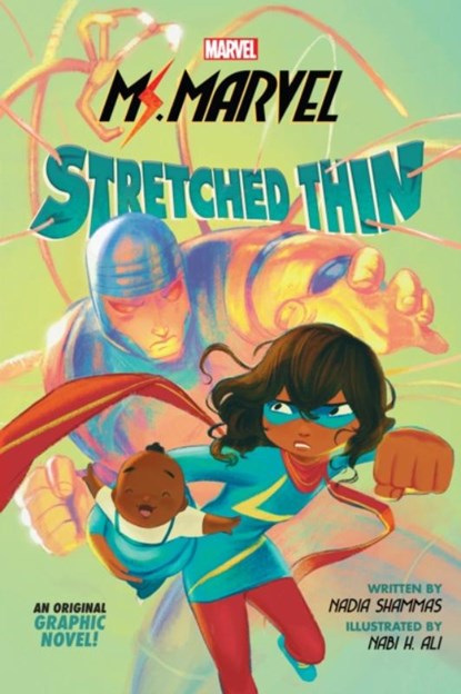 Stretched Thin (Ms Marvel graphic novel 1), Nadia Shammas - Paperback - 9781338722581