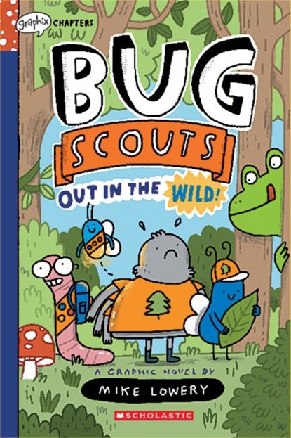 Out in the Wild!: A Graphix Chapters Book (Bug Scouts #1), Mike Lowery - Paperback - 9781338726329