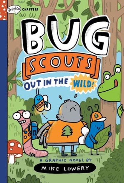 Out in the Wild!: A Graphix Chapters Book (Bug Scouts #1), Mike Lowery - Gebonden - 9781338726336