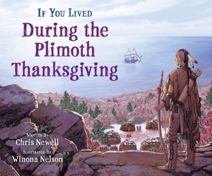 If You Lived During the Plimoth Thanksgiving, Chris Newell - Paperback - 9781338726367