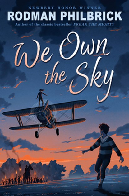 WE OWN THE SKY, Rodman Philbrick - Gebonden - 9781338736298