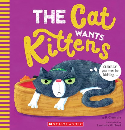 The Cat Wants Kittens, P. Crumble - Paperback - 9781338741230