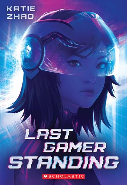 Last Gamer Standing, Katie Zhao - Paperback - 9781338741506