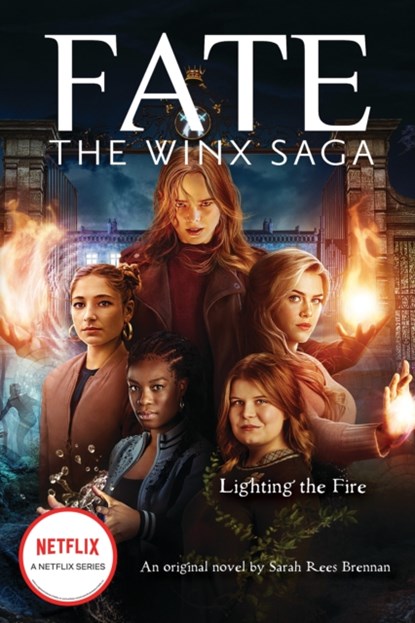 Lighting the Fire (Fate: The Winx Saga: An Original Novel), Sarah Rees Brennan - Paperback - 9781338744989