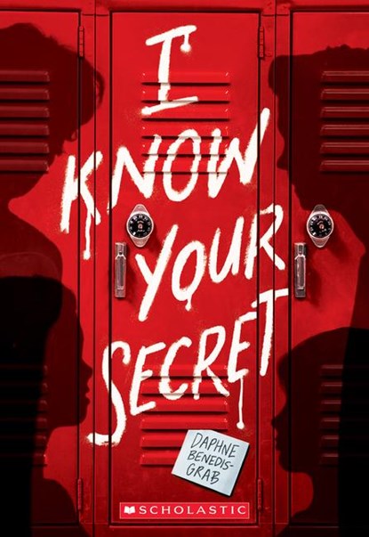 Benedis-Grab, D: I Know Your Secret (a Secrets & Lies Novel), Daphne Benedis-Grab - Paperback - 9781338746334