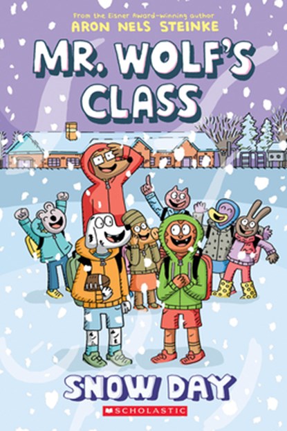 Snow Day: A Graphic Novel (Mr. Wolf's Class #5), Aron Nels Steinke - Paperback - 9781338746754