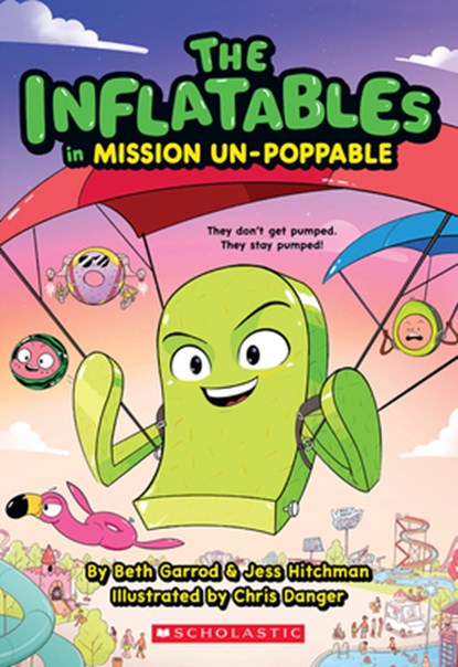 The Inflatables in Mission Un-Poppable (the Inflatables #2), Beth Garrod - Paperback - 9781338748994