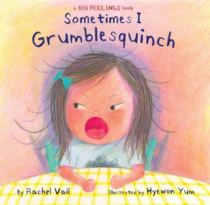 SOMETIMES I GRUMBLESQUINCH, Rachel Vail - Gebonden - 9781338751161