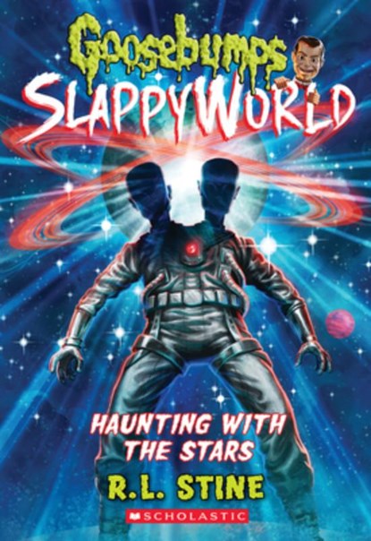 Haunting with the Stars (Goosebumps Slappyworld #17), R. L. Stine - Paperback - 9781338752182