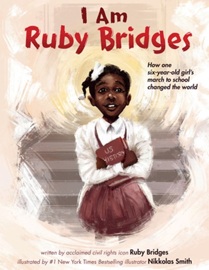 I Am Ruby Bridges, Ruby Bridges - Gebonden - 9781338753882