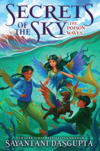 The Poison Waves (Secrets of the Sky #2), Sayantani DasGupta - Gebonden - 9781338766752