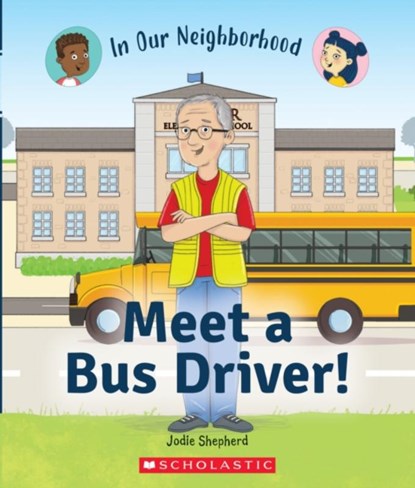 Meet a Bus Driver!, Jodie Shepherd - Paperback - 9781338768800