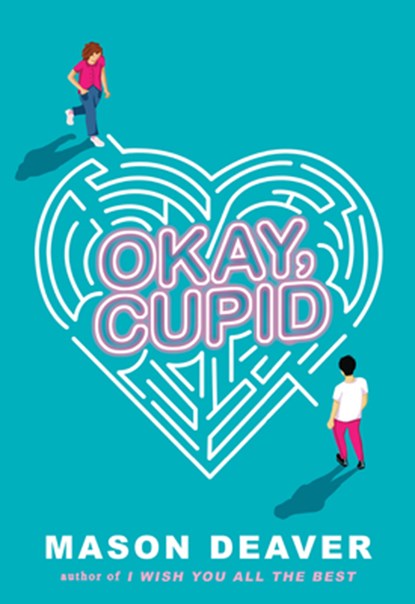 Okay, Cupid, Mason Deaver - Paperback - 9781338777703
