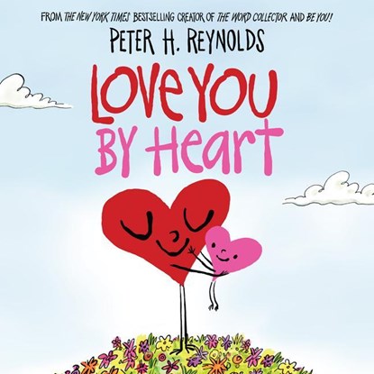 Love You by Heart, Peter H. Reynolds - Gebonden - 9781338783636