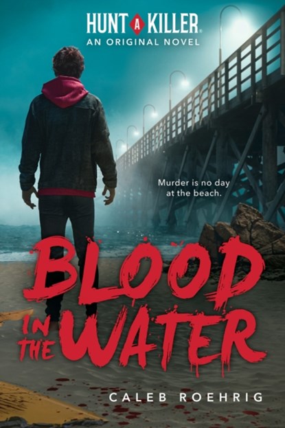 Blood in the Water (A Hunt A Killer Original Novel), Caleb Roehrig - Paperback - 9781338784039