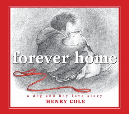 FOREVER HOME, Henry Cole - Gebonden - 9781338784046