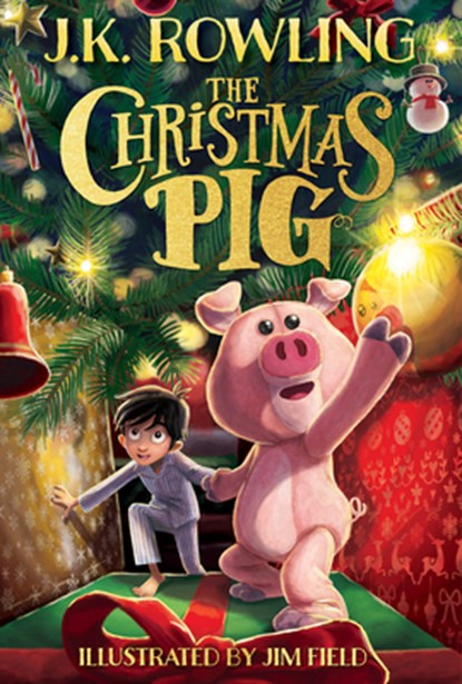 CHRISTMAS PIG, J. K. Rowling - Gebonden - 9781338790238