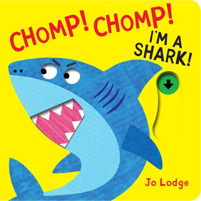 Chomp! Chomp! I'm a Shark!, Jo Lodge - Gebonden - 9781338792430