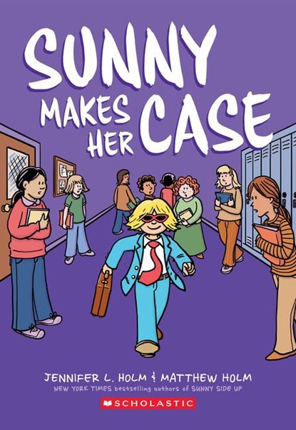 Holm, J: Sunny Makes Her Case: A Graphic Novel (Sunny #5), Jennifer L Holm - Paperback - 9781338792447