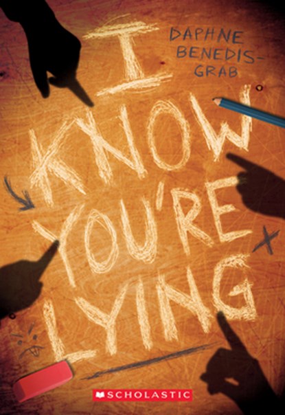 I Know You're Lying (a Secrets & Lies Novel), Daphne Benedis-Grab - Paperback - 9781338793987