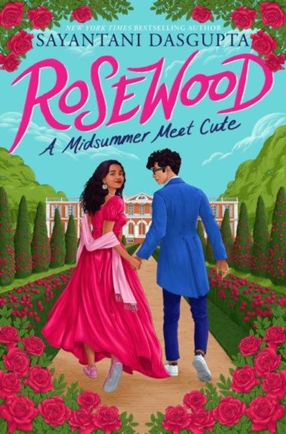 Rosewood: A Midsummer Meet Cute, Sayantani DasGupta - Gebonden - 9781338797725
