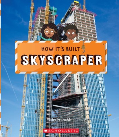 Skyscraper (How It's Built), Vicky Franchino - Gebonden - 9781338800067