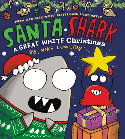 Santa Shark, Mike Lowery - Gebonden - 9781338803952