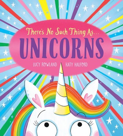 Rowland, L: There's No Such Thing As...Unicorns, Lucy Rowland - Paperback - 9781338812558
