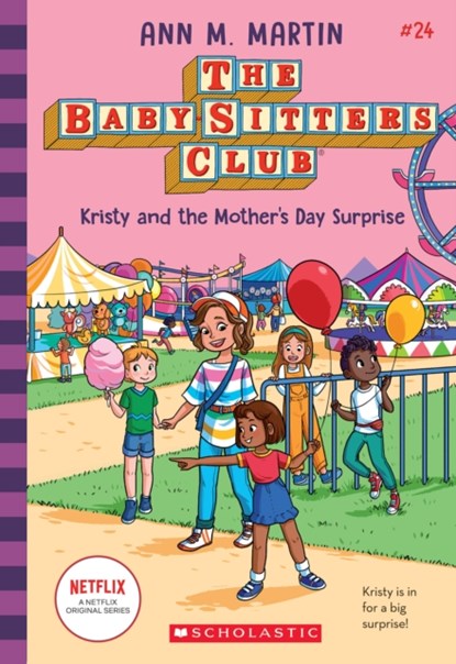 Kristy and the Mother's Day Surprise (The Baby-Sitters Club #24), Ann M. Martin - Paperback - 9781338815030