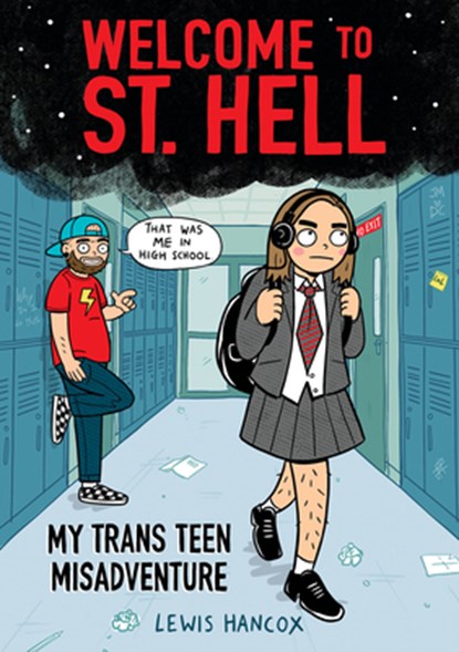 Welcome to St. Hell: My Trans Teen Misadventure: A Graphic Novel, Lewis Hancox - Gebonden - 9781338824445