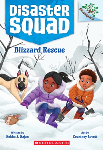 Blizzard Rescue: A Branches Book (Disaster Squad #3), Rekha S. Rajan - Paperback - 9781338828894