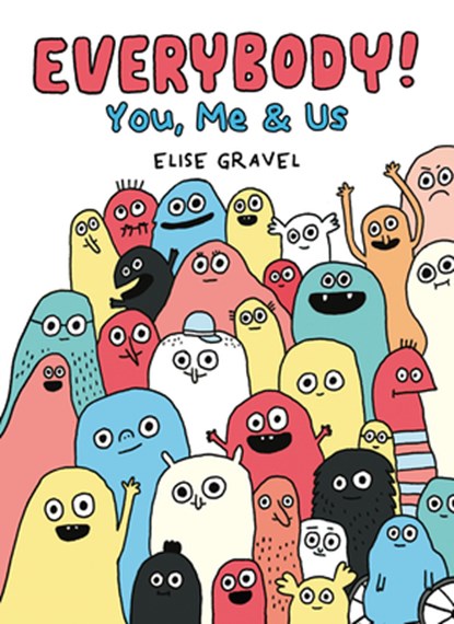 Everybody!: You, Me & Us, Elise Gravel - Gebonden - 9781338830897