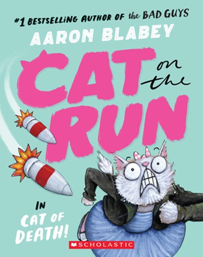 Blabey, A: Cat on the Run in Cat of Death! (Cat on the Run #, Aaron Blabey - Paperback - 9781338831825