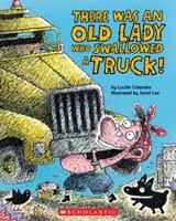 There Was an Old Lady Who Swallowed a Truck - Lucille Colandro - 9781338832020