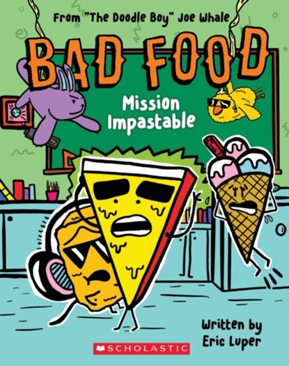Bad Food 3: Mission Impastable, Eric Luper - Paperback - 9781338835427