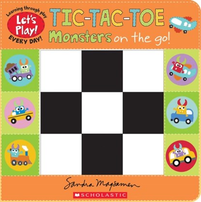 Tic-Tac-Toe: Monsters on the Go (A Let's Play! Board Book), MAGSAMEN,  Sandra - Paperback - 9781338835786
