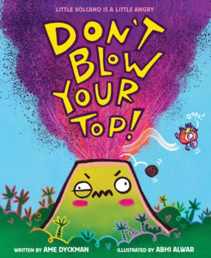 Don't Blow Your Top!, Ame Dyckman - Gebonden - 9781338837841