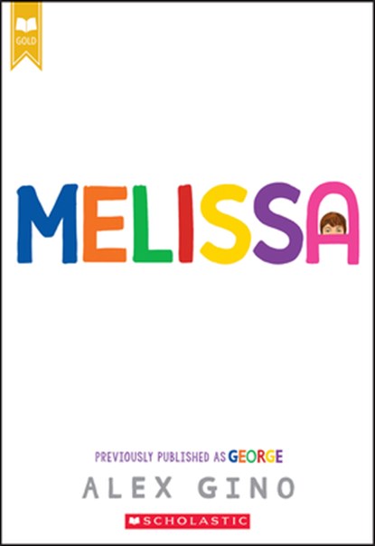 Melissa (Previously Published as George), Alex Gino - Paperback - 9781338843415