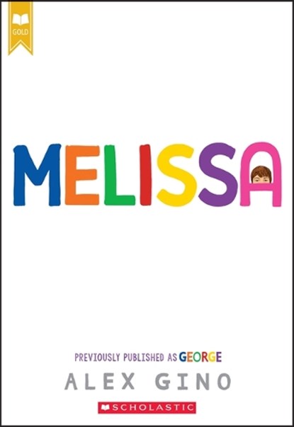 Melissa (Previously Published as George), Alex Gino - Paperback - 9781338843415