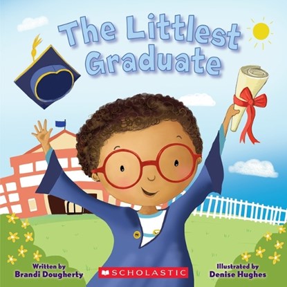 The Littlest Graduate, Brandi Dougherty - Paperback - 9781338849998