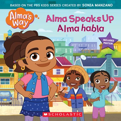 Alma Speaks Up / Alma habla (Alma's Way Storybook #1) (Bilingual), G. M. King - Paperback - 9781338850086